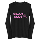 Slay The Day Unisex Long Sleeve Tee